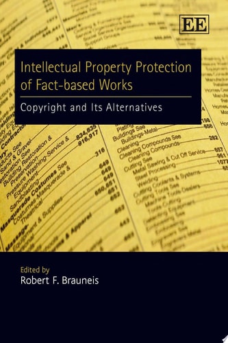 Intellectual Property Protection of Fact-based Works Copyright and Its Alternatives