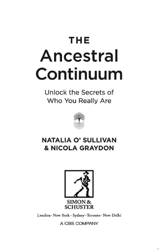 The Ancestral Continuum Unlock the Secrets of Who You Really Are