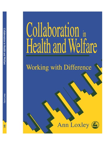 Collaboration in Health and Welfare: Working with Difference