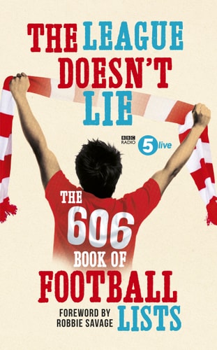 The League Doesn't Lie The 606 Book of Football Lists