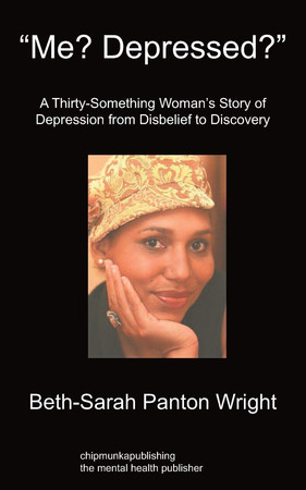 Me? Depressed? A Thirty-Something Woman's Story of Depression from Disbelief to Discovery