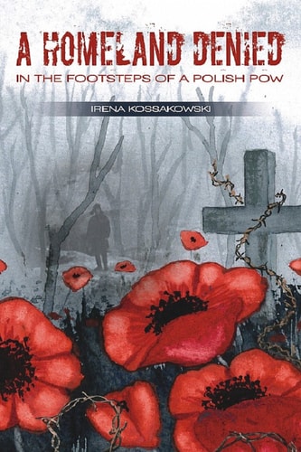 A Homeland Denied In the Footsteps of a Polish POW