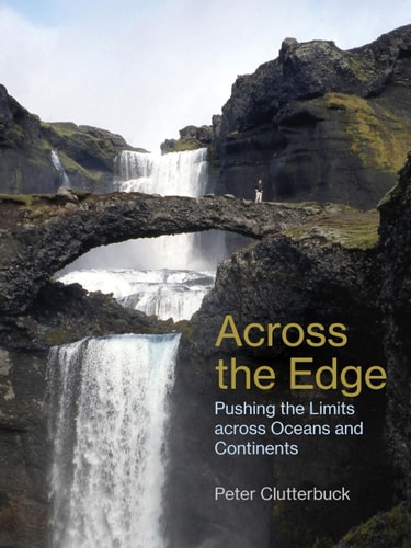 Across the Edge Pushing the Limits across Oceans and Continents