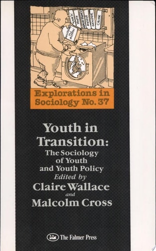 Youth in Transition The Sociology of Youth and Youth Policy