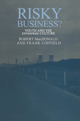 Risky Business? Youth and the Enterprise Culture