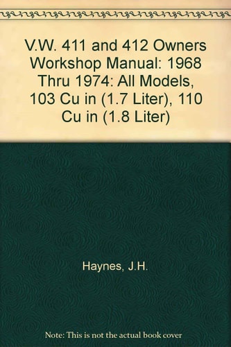 Haynes VW 411 and 412 Owners Workshop Manual, 1968-1974