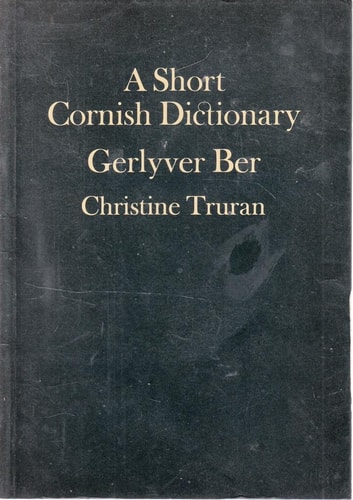 A short Cornish dictionary =: Gerlyver ber