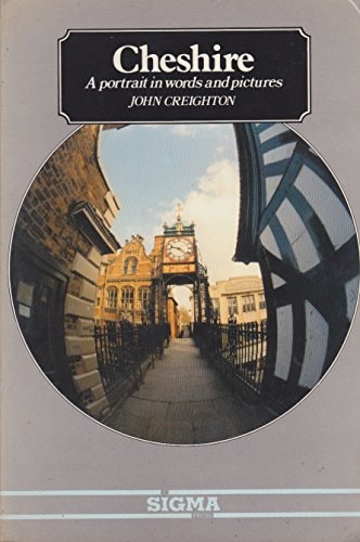 Cheshire: A Portrait in Words and Pictures