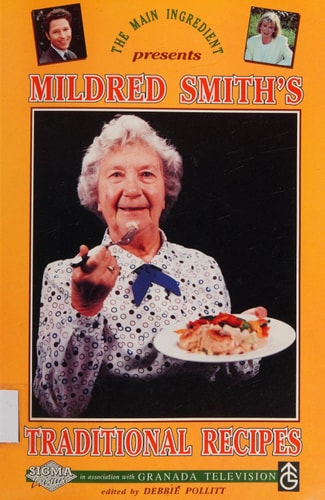 The Main Ingredient Presents Mildred Smith's Traditional Recipes