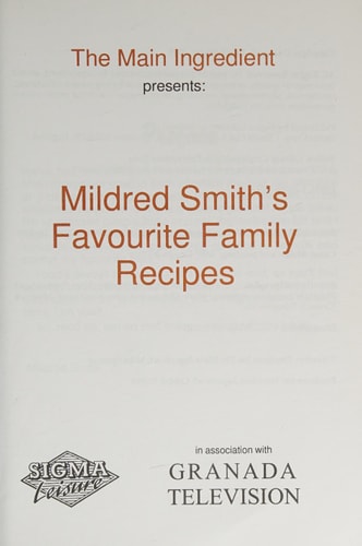 The Main Ingredient Presents, Mildred Smith's Favourite Family Recipes