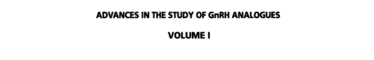 The Current Status of GnRH Analogues Summary of the 2nd International Symposium on GnRH Analogues in Cancer and Human Reproduction, Geneva, November 1990