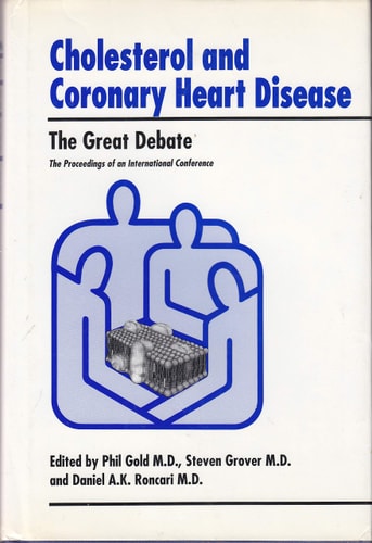 Cholesterol and Coronary Heart Disease The Great Debate