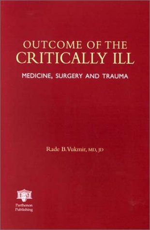 Outcome of the Critically Ill Medicine Surgery and Trauma
