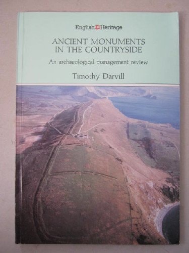 Ancient monuments in the countryside: An archaeological management review (Archaeological report)