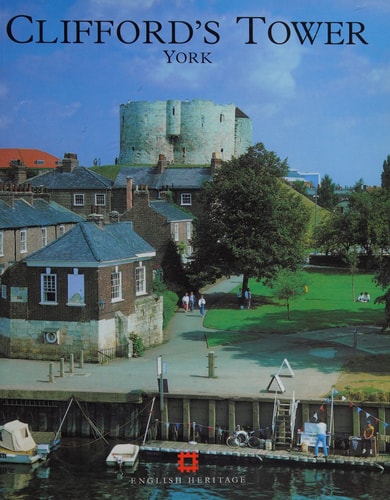 Clifford's Tower and the Castles of York