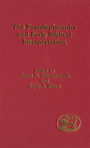 The Pseudepigrapha and Early Biblical Interpretation (Jsp Supplement)