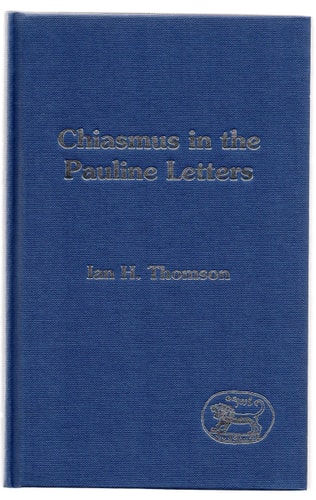 Chiasmus in the Pauline Letters