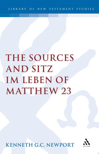 The Sources and Sitz Im Leben of Matthew 23