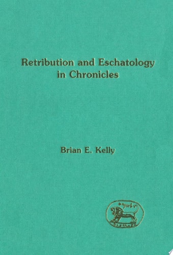 Retribution and Eschatology in Chronicles