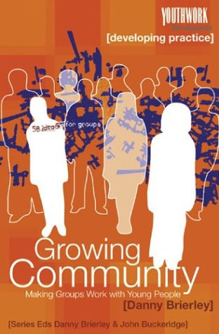 Growing Community Making Groups Work with Young People