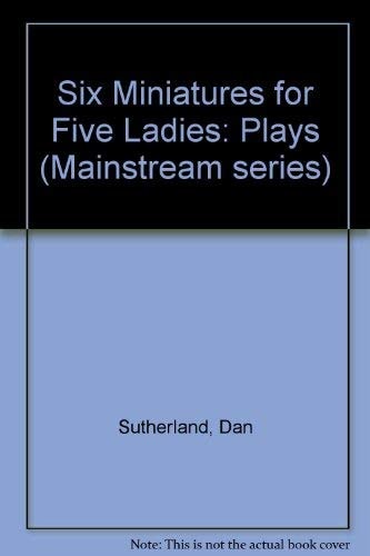 Six Miniatures Each for Five Ladies