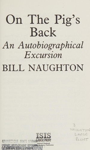 On the Pig's Back: An Autobiographical Excursion (Large Type Editions)