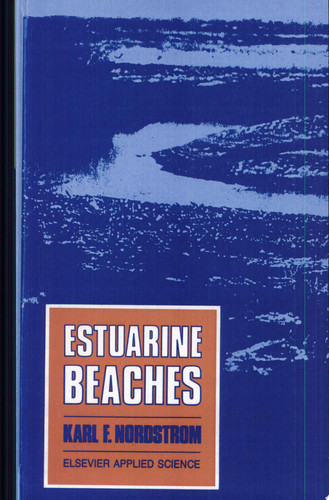 Estuarine Beaches An introduction to the physical and human factors affecting use and management of beaches in estuaries, lagoons, bays and fjords