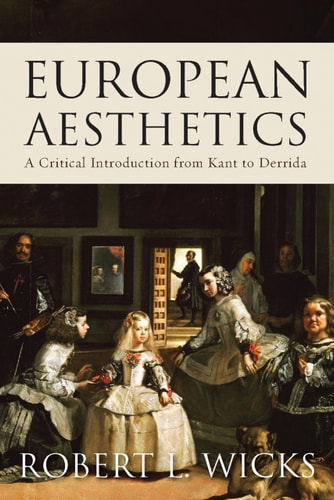European Aesthetics A Critical Introduction from Kant to Derrida