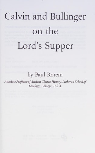 Calvin and Bullinger on the Lord's Supper (Alcuin/GROW liturgical study)