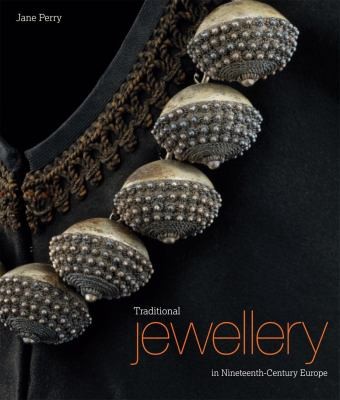 Traditional Jewellery in Nineteenth-century Europe