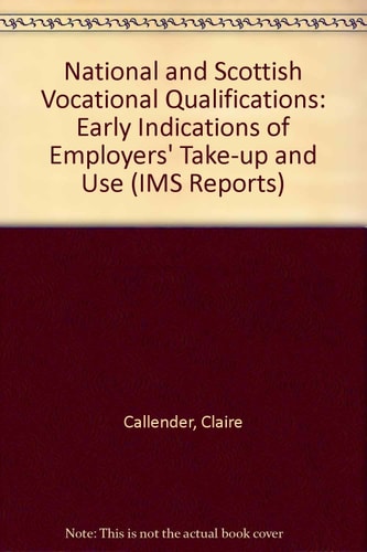 National and Scottish Vocational Qualifications Early Indications of Employers' Take-up and Use