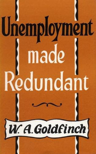Unemployment Made Redundant