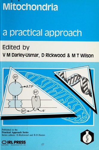Mitochondria: A Practical Approach (The Practical Approach Series, 33)