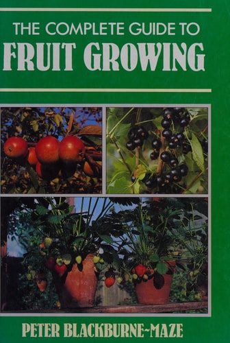 The Complete Guide to Fruit Growing