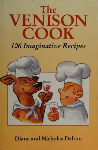 The Venison Cook 106 Imaginative Recipes