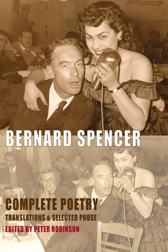 Bernard Spencer Complete Poetry : Translations & Selected Prose
