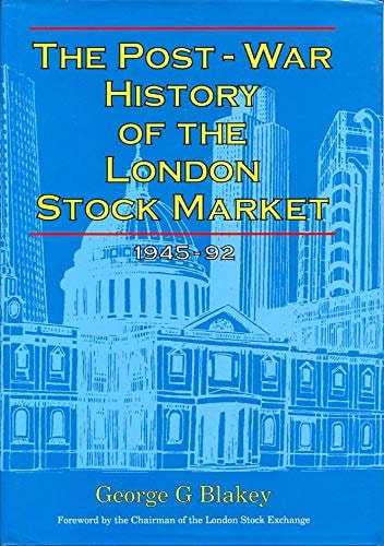 The Post-war History of the London Stock Market, 1945-92