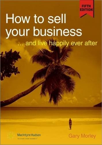 How to Sell Your Business and Live Happily Ever After