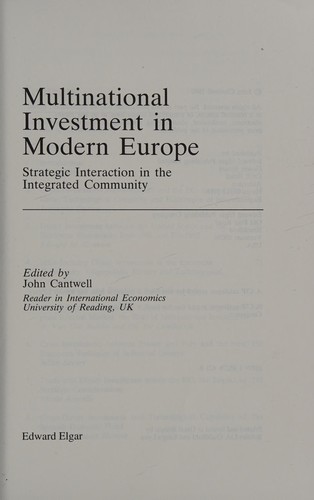 Multinational Investment in Modern Europe: Strategic Interaction in the Integrated Community (New Horizons in International Business Series)