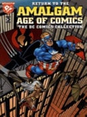 Return to the Amalgam Age of Comics: The DC Comics Collection