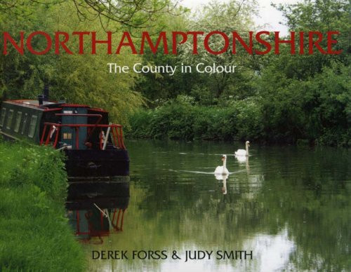 Northamptonshire The County in Colour