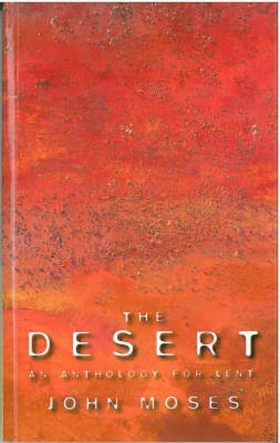 The Desert An Anthology for Lent