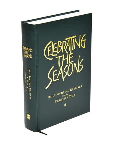 Celebrating the Seasons Daily Spiritual Readings for the Christian Year