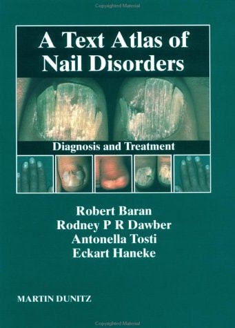 A Text Atlas of Nail Disorders Techniques in Investigation and Diagnosis