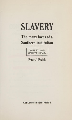 Slavery The Many Faces of a Southern Institution