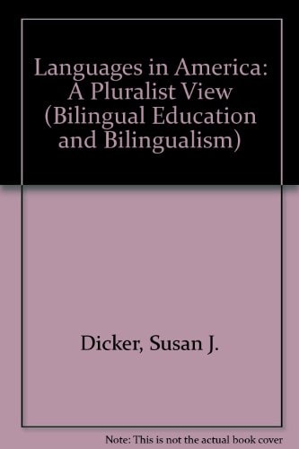 Languages in America: A Pluralist View (Bilingual Education and Bilingualism, 10)