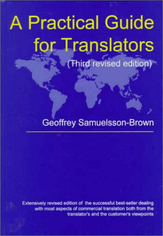 A Practical Guide For Translators (Topics in Translation, 13)