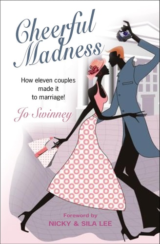 Cheerful Madness How Eleven Couples Made It to Marriage!