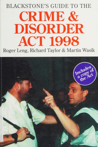 Blackstone's Guide to the Crime and Disorder Act 1998