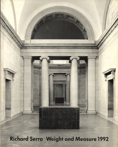 Richard Serra: Weight and Measure